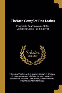 Théâtre Complet Des Latins
