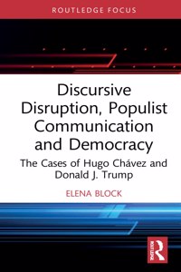 Discursive Disruption, Populist Communication and Democracy