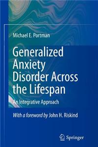 Generalized Anxiety Disorder Across the Lifespan