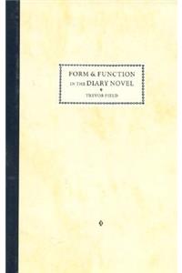 Form and Function in the Diary Novel