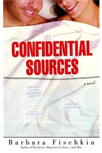 Confidential Sources Confidential Sources Confidential Sources