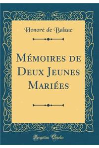 Mï¿½moires de Deux Jeunes Mariï¿½es (Classic Reprint)