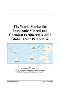 The World Market for Phosphatic Mineral and Chemical Fertilizers