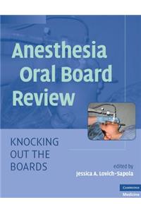 Anesthesia Oral Board Review