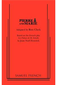 Pierre and Marie