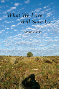 What We Love Will Save Us