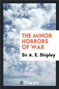 The Minor Horrors of War