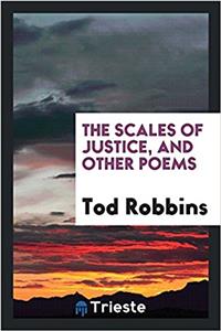 THE SCALES OF JUSTICE, AND OTHER POEMS