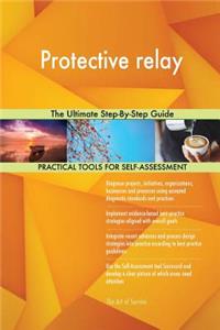 Protective relay The Ultimate Step-By-Step Guide