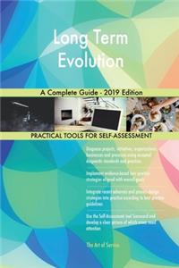 Long Term Evolution A Complete Guide - 2019 Edition
