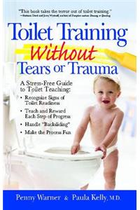 Toilet Training Without Tears and Trauma