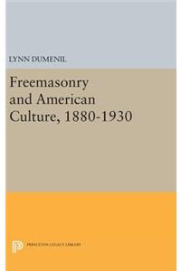 Freemasonry and American Culture, 1880-1930