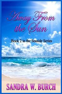 Away from the Sun: Book 2 in the Seaside Series