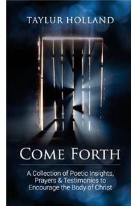 Come Forth