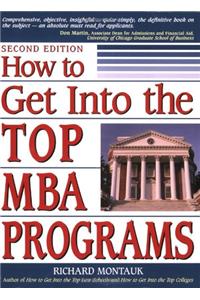 How To Get Into Top MBA Programs (How to Get Into the Top Mba Programs)