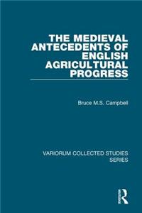 Medieval Antecedents of English Agricultural Progress