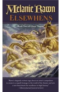 Elsewhens: Book Two of Glass Thorns