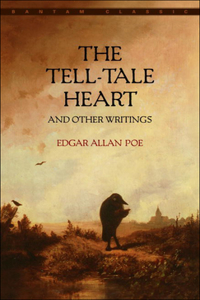 The Tell-Tale Heart and Other Writings