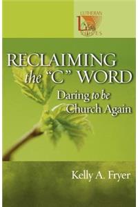 Reclaiming the ''C'' Word