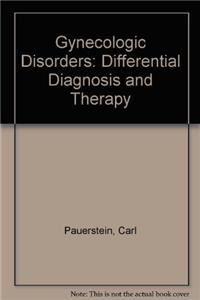 Gynaecologic Disorders: Differential Diagnosis and Therapy