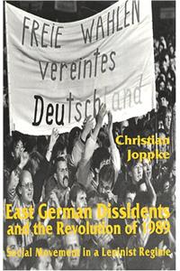 East German Dissidents and the Revolution of 1989