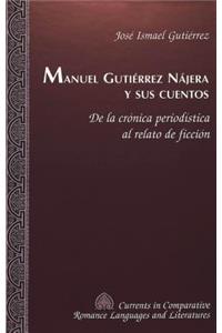 Manuel Gutierrez Najera y Sus Cuentos