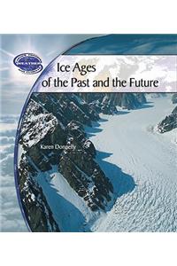 Ice Ages of the Past and the Future
