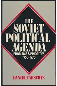 Soviet Political Agenda: Problems & Priorities, 1950-1970