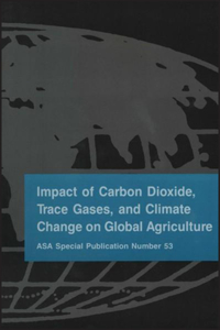 Impact of Carbon Dioxide, Trace Gases, and Climate Change on Global Agriculture