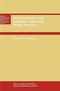 Social Functions and Economic Aspects of Health Insurance