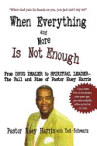 When Everything & More is Not Enough
