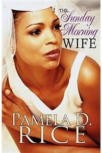 The Sunday Morning Wife (Peace in the Storm Publishing Presents)