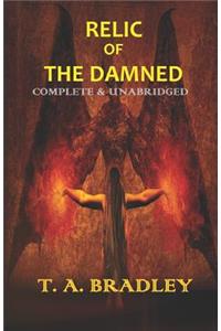 Relic of the Damned: Complete and Unabridged