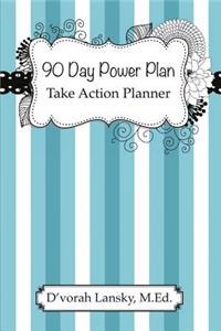 90 Day Power Plan