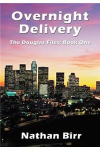 Overnight Delivery - The Douglas Files