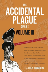 Accidental Plague Diaries, Volume III: Omicron to "Is it Gone?"