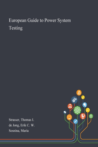 European Guide to Power System Testing