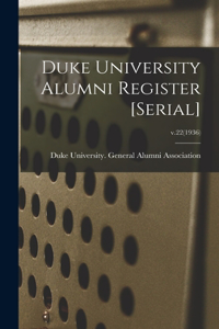 Duke University Alumni Register [serial]; v.22(1936)