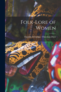 Folk-Lore of Women