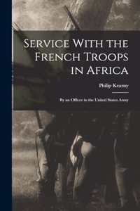 Service With the French Troops in Africa