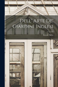 Dell' arte de' giardini inglesi