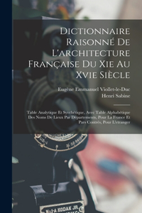 Dictionnaire Raisonné De L'architecture Française Du Xie Au Xvie Siècle