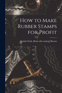 How to Make Rubber Stamps for Profit