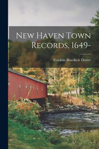 New Haven Town Records, 1649-