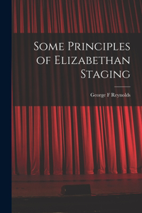 Some Principles of Elizabethan Staging