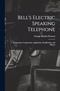 Bell's Electric Speaking Telephone