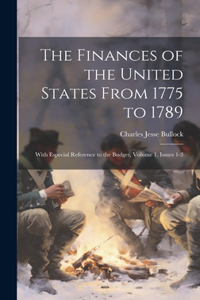 Finances of the United States From 1775 to 1789