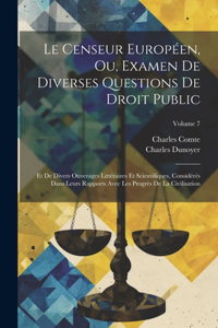 Censeur Européen, Ou, Examen De Diverses Questions De Droit Public