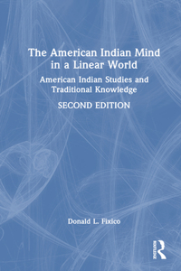 The American Indian Mind in a Linear World