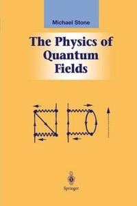 The Physics of Quantum Fields (Graduate Texts in Contemporary Physics) [Special Indian Edition - Reprint Year: 2020] [Paperback] Michael Stone
